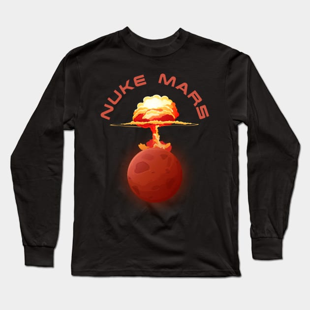 Nuke Mars Long Sleeve T-Shirt by Cosmo Gazoo